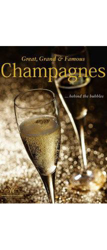 Great, Grand & Famous Champagnes : Behind the Bubbles by Jane Powell